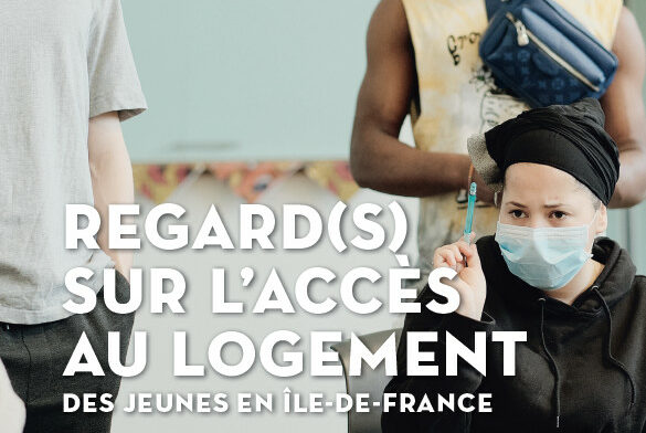 Regard(s) sur l'accès au Logement des Jeunes en Ile-de-France
